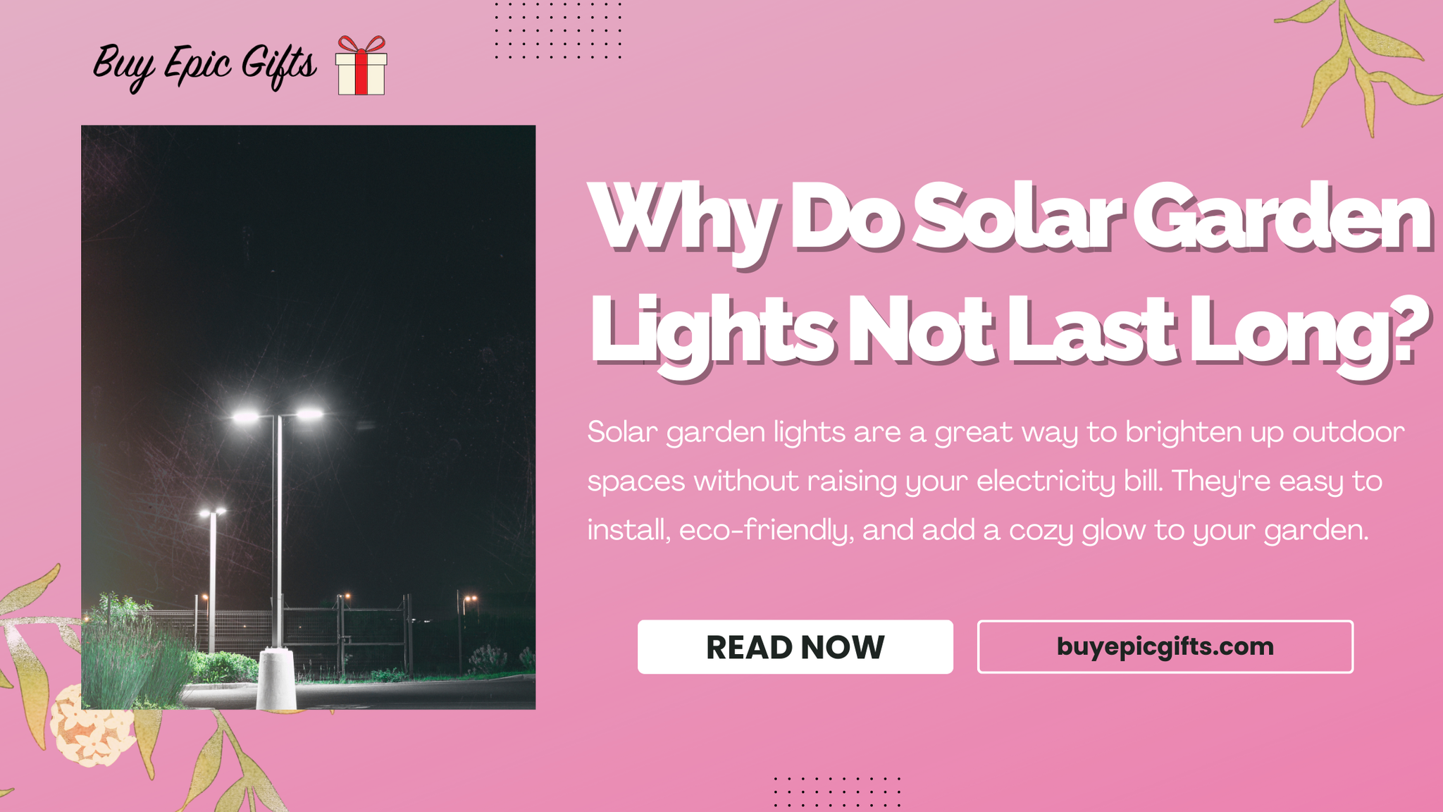 Why Do Solar Garden Lights Not Last Long?